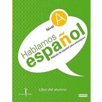 Método de español para extranjeros. Hablamos Español. Nivel A. Libro del alumno.: Instituto Castellano y Leonés de la Lengua