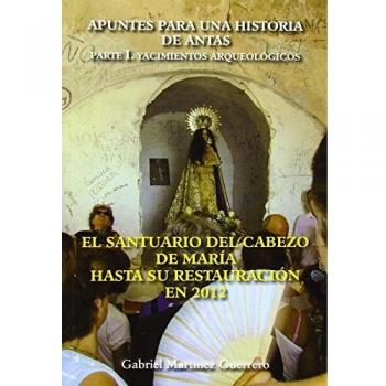 EL SANTUARIO DEL CABEZO DE MARÍA, ANTAS