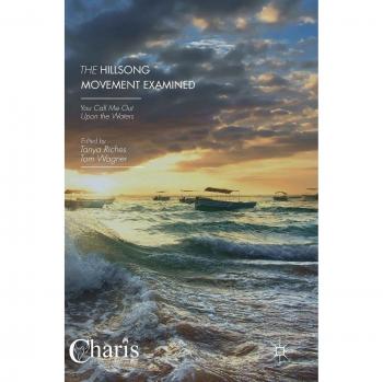 The Hillsong Movement Examined: You Call Me Out Upon the Waters