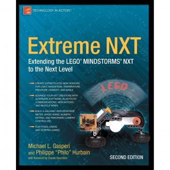 Extremo NXT: Ampliando Lego Mindstorms NXT a un Nuevo Nivel, Segunda Edición (Tecnología en Acción)