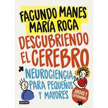 Descubriendo el cerebro: Neurociencia para pequeños
