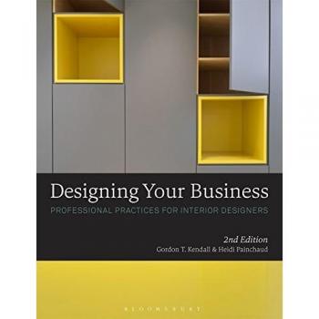 Designing Your Business: Professional Practices for Interior Designers