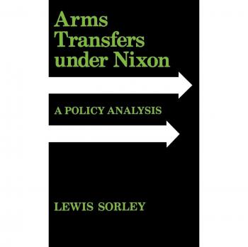 Nixon Era Arms Transfers: A Comprehensive Policy Analysis