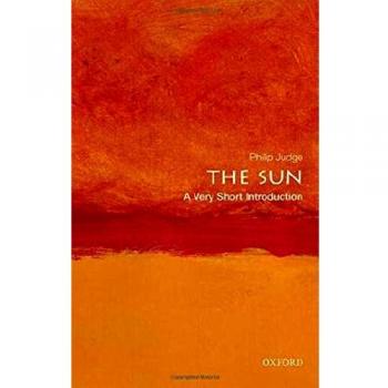 The Sun: A Very Short Introduction