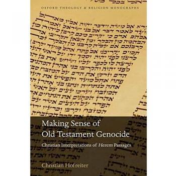 Making Sense of Old Testament Genocide: Christian Interpretations of Herem Passages