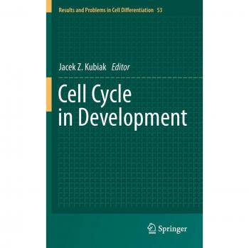 Cell Cycle in Development: Insights into Differentiation Challenges and Results - Springer Series, Volume 53