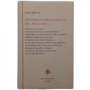 Historias caballerescas del siglo XVI vol.II