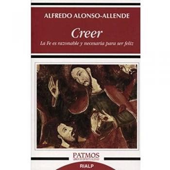 Creer. La Fe es razonable y necesaria Pa