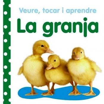Veure, tocar i aprendre.La granja