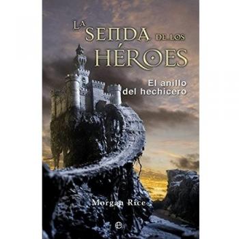 La Senda De Los Héroes. El Anillo Del Hechicero I