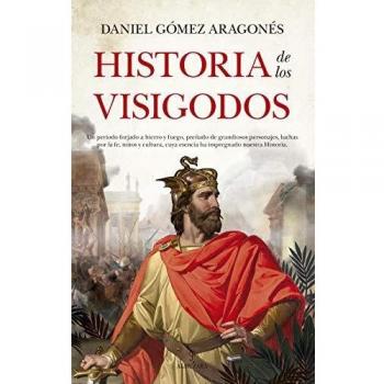 Historia de los Visigodos (Tapa Blanda)