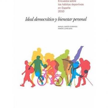 Ideal democrático y bienestar personal: Los hábitos deportivos en España 2010