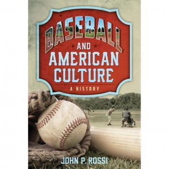 Baseball and American Culture: A Historical Perspective