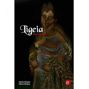 Ligeia: Edición bilingüe/Édition bilingue