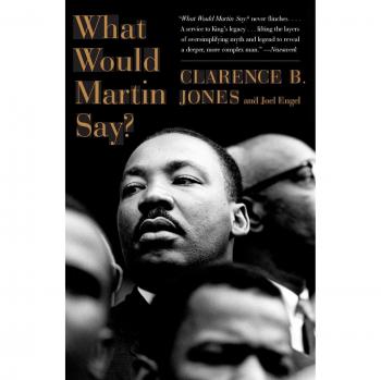 What Would Martin Say? - Inspirational Reflections on Leadership and Justice