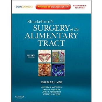 Shackelford's Surgery of the Alimentary Tract - 2 Volume Set: Expert Consult - Online and Print, 7e