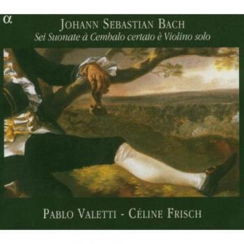 Bach Sonatas for violin and keyboard BWV 10141019 Sei Suonate Cembalo certato Violino solo Valetti Frisch