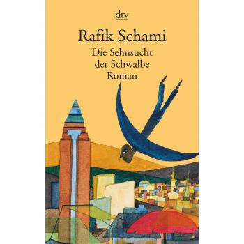 La añoranza de la golondrina: Novela de Rafik Schami