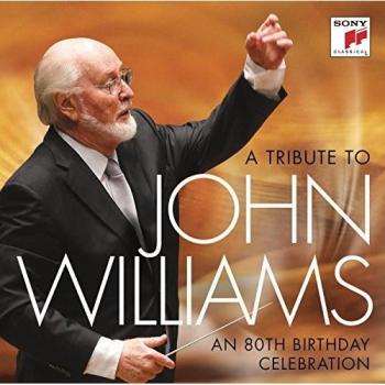 A Tribute To John Williams - An 80th Birthday Celebration - John Williams