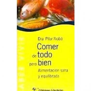 Comer de todo pero bien: Alimentación sana y equilibrada: 6