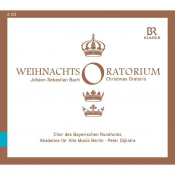 Bach: Christmas Oratorio - 2 CD Set by Bavarian Radio Choir, Conducted by Peter Dijkstra