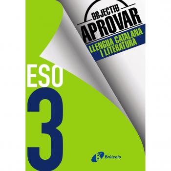 Objectiu aprovar Llengua Catalana i Literatura 3 ESO: Edició 2017 - 9788499062181 - VVAA