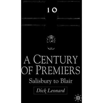 A Century of Premiers: Salisbury to Blair