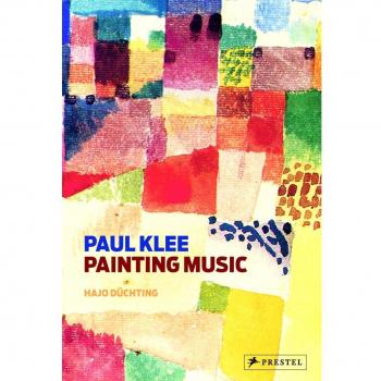 Paul Klee: Painting Music