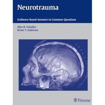 Neurotrauma: Evidence-based Answers to Common Questions