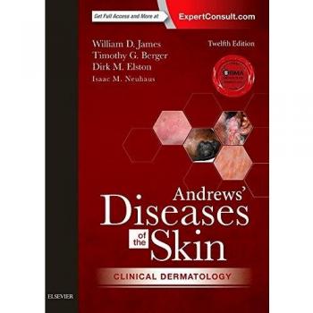 Andrews' Diseases of the Skin: Clinical Dermatology, 12e
