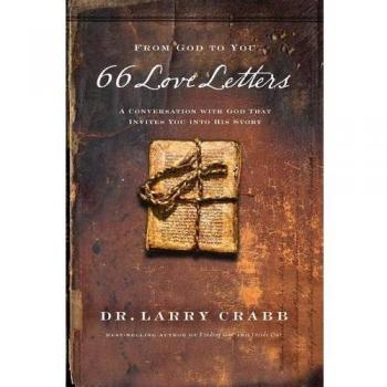 66 Love Letters: A Spiritual Conversation with God by Larry Crabb - Paperback Edition