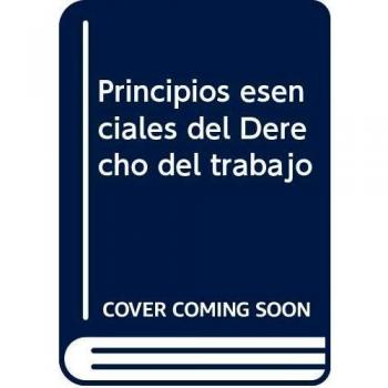 Principios esenciales del Derecho del trabajo