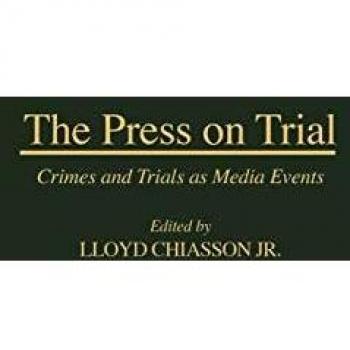 The Press on Trial: Crimes and Trials as Media Events - Mass Media & Communications Study