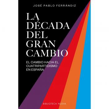El camino hacia el cuatripartidismo: El camino hacia el cuatripartidismo en España - Ferrándiz, José Pablo ;