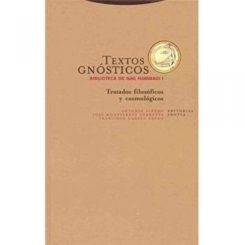 Textos Gnósticos. Biblioteca De Nag Hammadi I. Tratados Filosóficos Y Cosmológicos - 4ª Edición