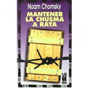 Mantener la chusma a raya - Noam Chomsky