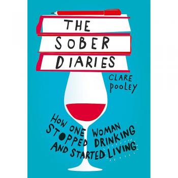 The Sober Diaries: How one woman stopped drinking and started living.