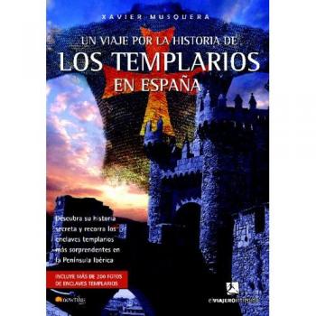 Un Viaje Por La Historia De Los Templarios En España