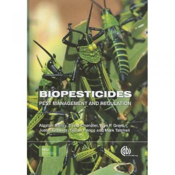 Biopesticides: Pest Management and Regulation