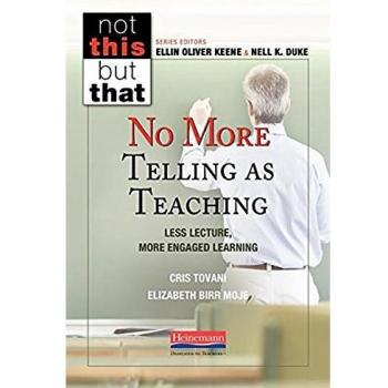 No More Telling as Teaching: Less Lecture, More Engaged Learning