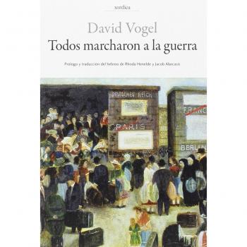 Todos marcharon a la guerra - David Vogel