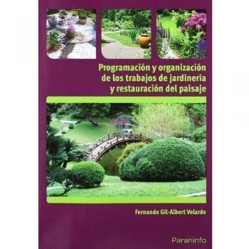 Programación y organización de los trabajos de jardinería y restauración del paisaje