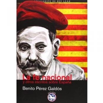 La Fe Nacional: Y otros escritos sobre España - Benito Pérez Galdós