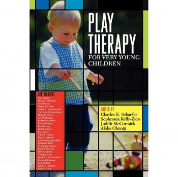 Early Childhood Play Therapy: A Comprehensive Guide by Charles E. Schaefer