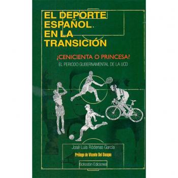 El deporte español en la Transición:: ¿Cenicienta o princesa?