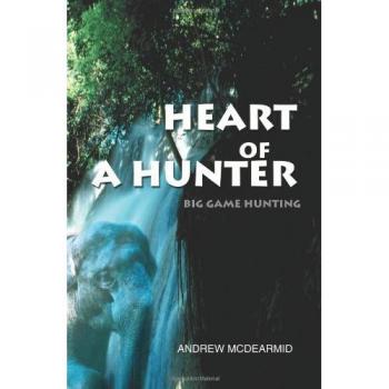 Heart Of A Hunter: Big Game Hunting