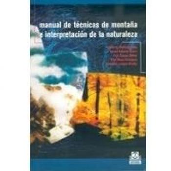 MANUAL DE TÉCNICAS DE MONTAÑA E INTERPRETACIÓN DE LA NATURALEZA
