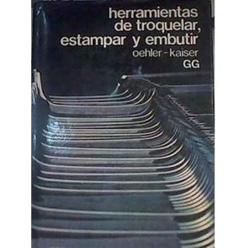 Herramientas de troquelar, estampar y embutir