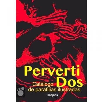 PervertiDos: Catálogo de parafilias ilustradas