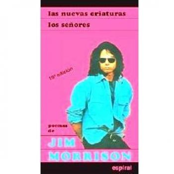 Poemas I de Jim Morrison: Las nuevas criaturas. Los señores: 123